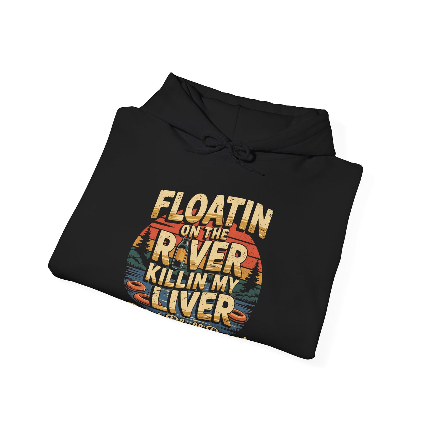 Floatin' on the River Hoodie | Unisex Casual Sweatshirt, Outdoor Adventure Gear, Lake Trip Apparel, Vacation Gift, Summer Fun