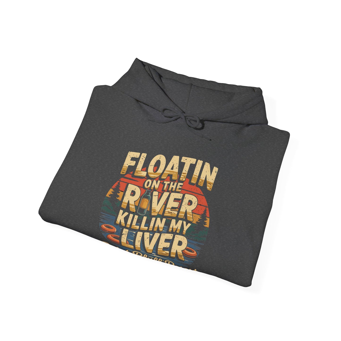 Floatin' on the River Hoodie | Unisex Casual Sweatshirt, Outdoor Adventure Gear, Lake Trip Apparel, Vacation Gift, Summer Fun