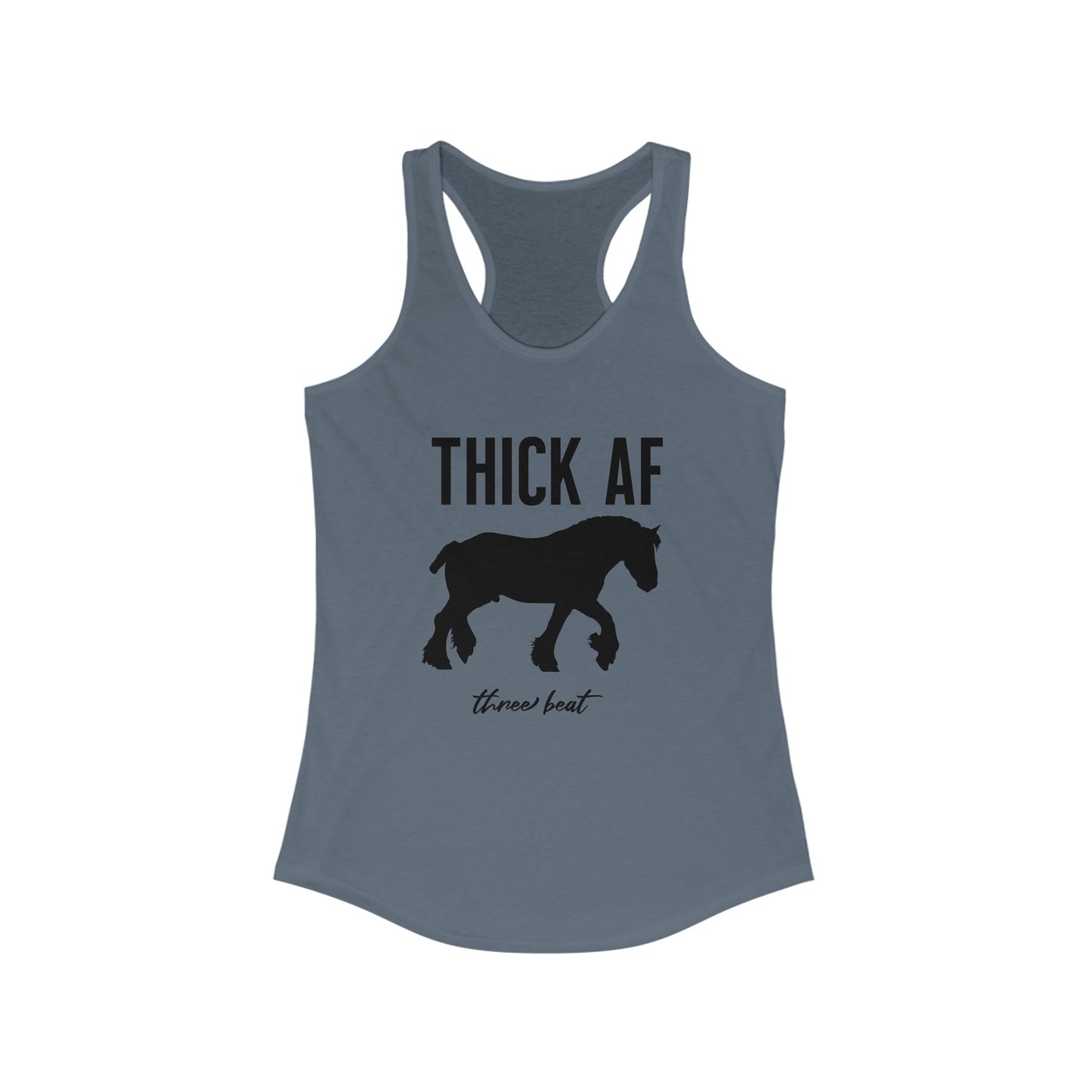 Three Beat Thick AF Women's Ideal Racerback Tank