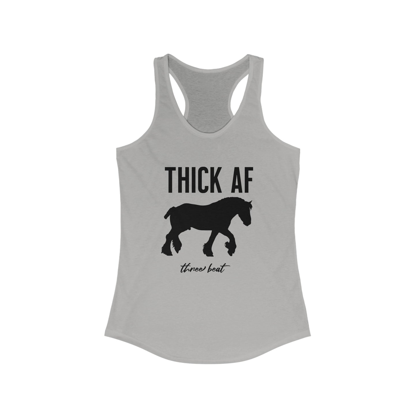 Three Beat Thick AF Women's Ideal Racerback Tank