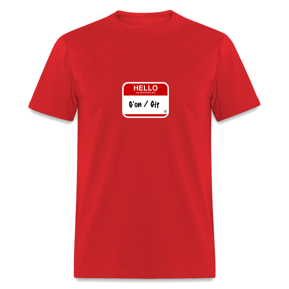 G'on Git Pronouns Classic T-Shirt - red