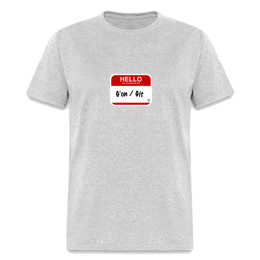 G'on Git Pronouns Classic T-Shirt - heather gray